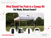 Wind-Ready Canopy Kit: What to Pack for Remote Event Success?